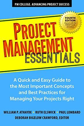 Project Management Essentials, Fourth Edition: A Quick and Easy Guide to the Most Important Concepts and Best Practices for Managing Your Projects Rig