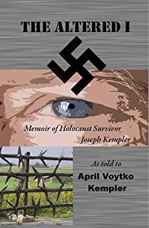 The Altered I: Memoir of Holocaust Survivor, Joseph Kempler