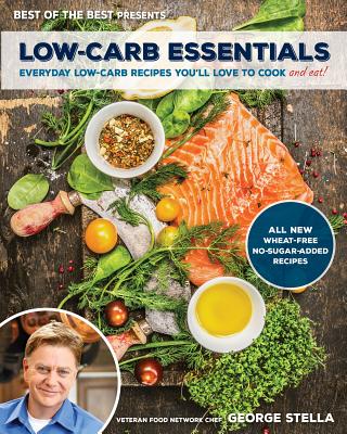 Low-Carb Essentials: Everyday Low-Carb Recipes You'll Love to Cook