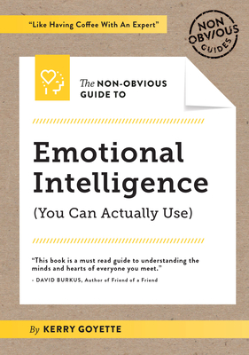 The Non-Obvious Guide to Emotional Intelligence