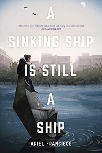 A Sinking Ship Is Still a Ship: Poems
