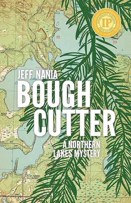 Bough Cutter: A Northern Lakes Mystery