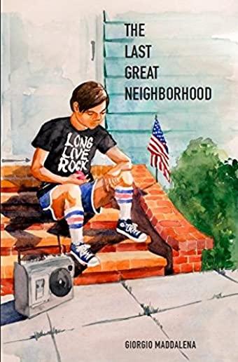 The Last Great Neighborhood: A Colorful and Nostalgic Journey of Life in a New York City Neighborhood