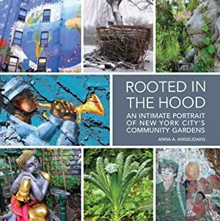 Rooted in the Hood: An Intimate Portrait of New York City's Community Gardens