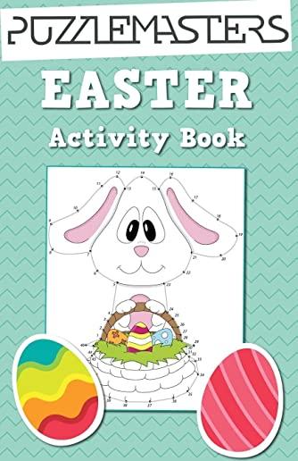 Easter Basket Stuffers: An Easter Activity Book featuring 30 Fun Activities; Great for Boys and Girls!