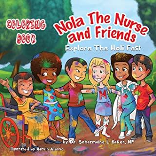 Nola The Nurse(R) & Friends Explore the Holi Fest Vol. 2: Coloring Book