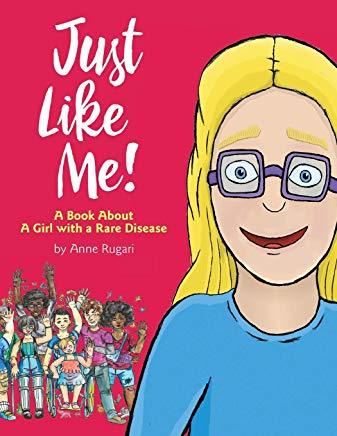 Just Like Me!: A Book about a Girl with a Rare Disease