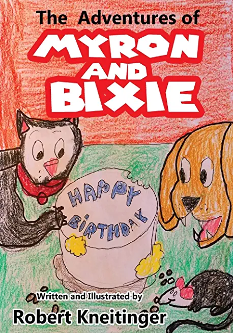 The Adventures Of Bixie & Myron Happy Birthday