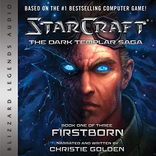 Starcraft: The Dark Templar Saga: Firstborn: Book One