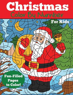 Christmas Color by Number for Kids: Christmas Number Coloring Book