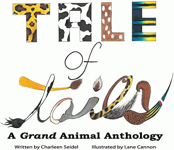 A Tale of Tails: A Grand Animal Anthology