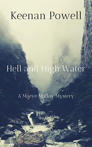 Hell and High Water: A Maeve Malloy Mystery
