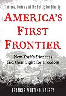 America's First Frontier: New York's Pioneers and Their Fight for Freedom