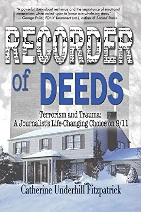 Recorder of Deeds: Terrorism and Trauma: A Journalist's Life-Changing Choice on 9/11