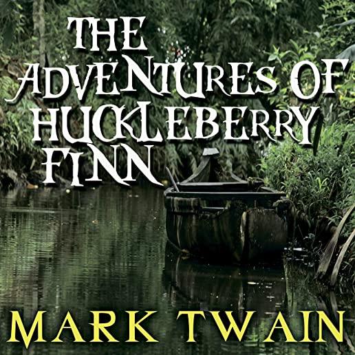 The Adventures of Huckleberry Finn: Illustrated Classic