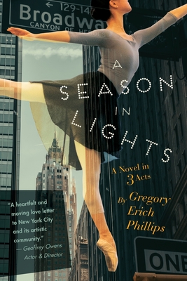 A Season in Lights: A Novel in Three Acts