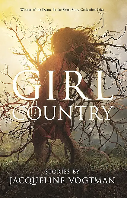 Girl Country: And Other Stories
