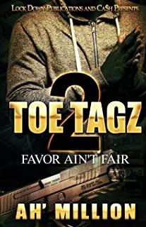 Toe Tagz 2: Favor Ain't Fair