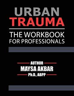 Urban Trauma: The Workbook For Professionals