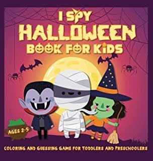 I Spy Halloween Book for Kids Ages 2-5: A Fun Activity Coloring and Guessing Game for Kids, Toddlers and Preschoolers (Halloween Picture Puzzle Book)