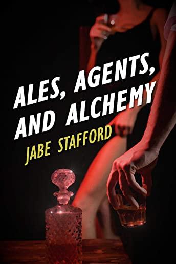 Ales, Agents, and Alchemy