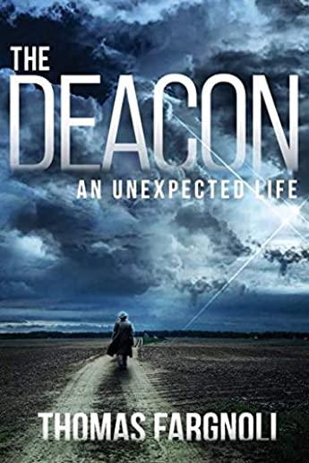 The Deacon: An Unexpected Life