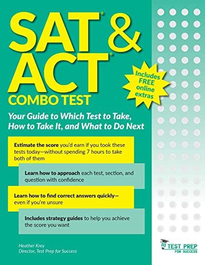 SAT and ACT Combo Test: Your Guide to Which Test to Take, How to Take It, and What to Do Next