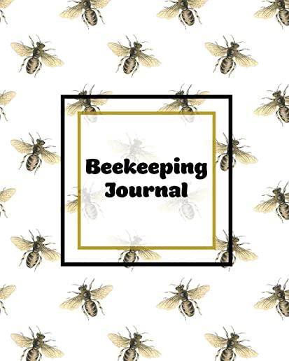Beekeeping Journal: Beekeepers Inspection Notebook, Track & Log Bee Hive, Honey Bee Record Keeping Book, Beekeeper Log Gift