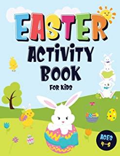 Easter Activity Book For Kids Ages 4-8: Incredibly Fun Easter Puzzle Book - For Hours of Play! - I Spy, Mazes, Coloring Pages, Connect The Dots & Much