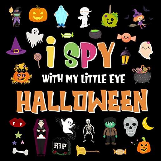 I Spy With My Little Eye - Halloween: A Fun Search and Find Game for Kids 2-4! - Colorful Alphabet A-Z Halloween Guessing Game for Little Children
