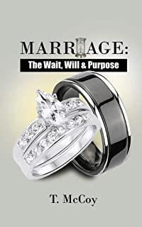 Marriage: The Wait, Will and Purpose