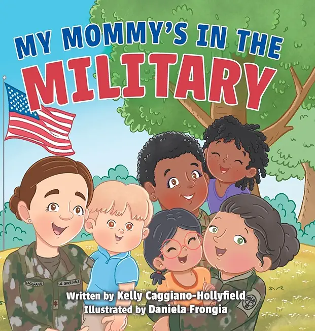 My Mommys in the Military: A Reader Book for Military Moms