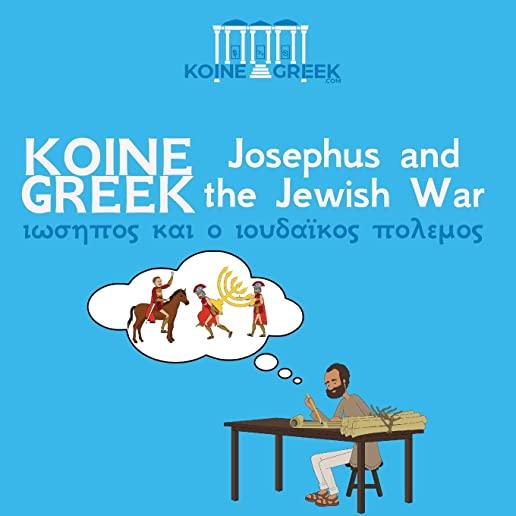 Koine Greek Josephus and the Jewish War