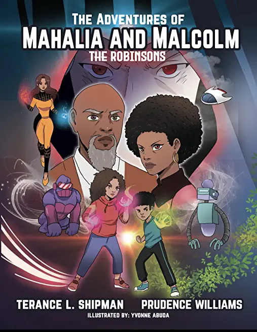 The Adventures of Mahalia and Malcolm The Robinsons