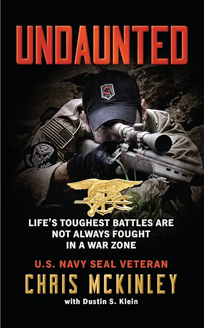 Undaunted: Life's Toughest Battles Are Not Always Fought in a War Zone