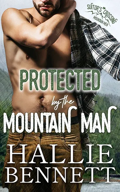 Protected by the Mountain Man