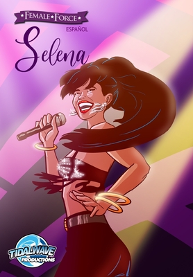 Female Force: Selena EN ESPAÃ‘OL