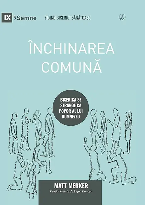 ÃŽnchinarea comună (Corporate Worship) (Romanian): How the Church Gathers As God's People