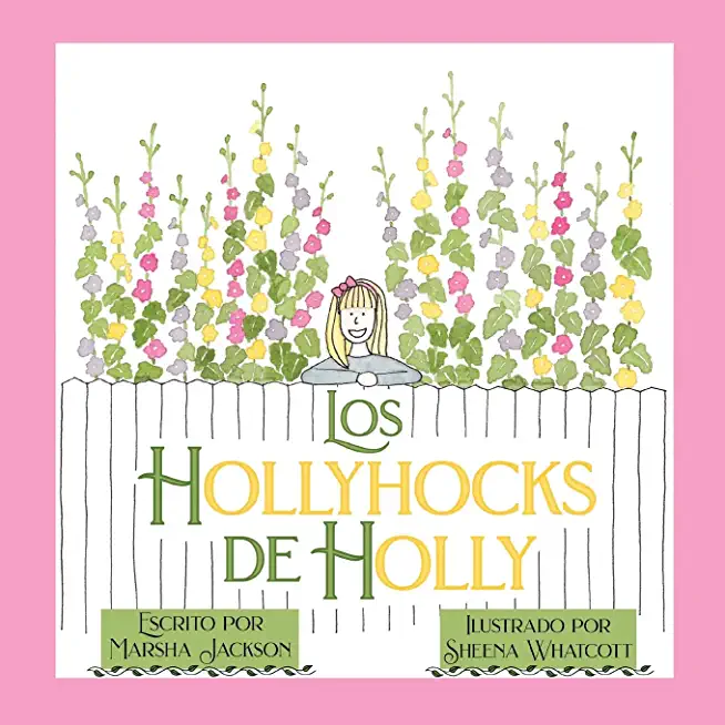 Los hollyhocks de Holly