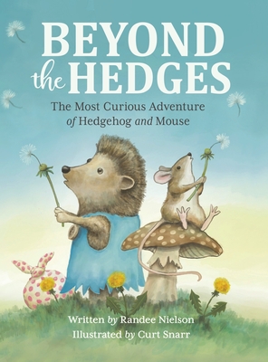 Beyond the Hedges: The Most Curious Adventure of Hedgehog and Mouse