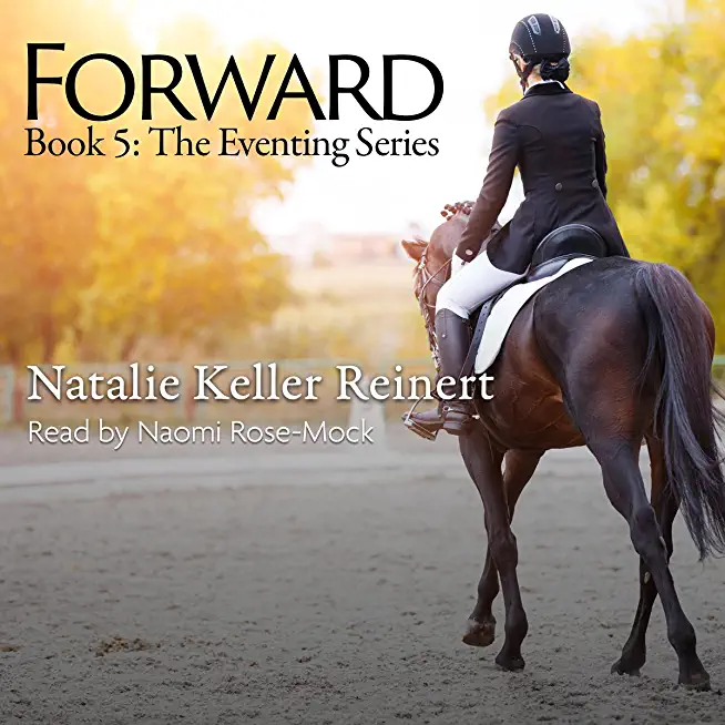 Forward (The Eventing Series - Book 5)