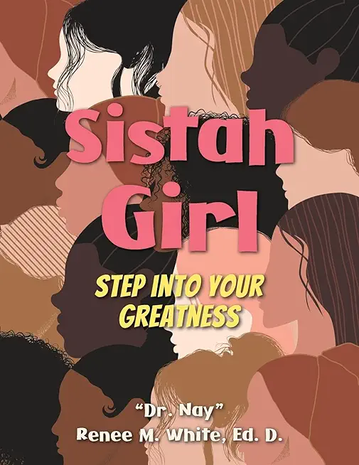 Sistah Girl: Step into Your Greatness
