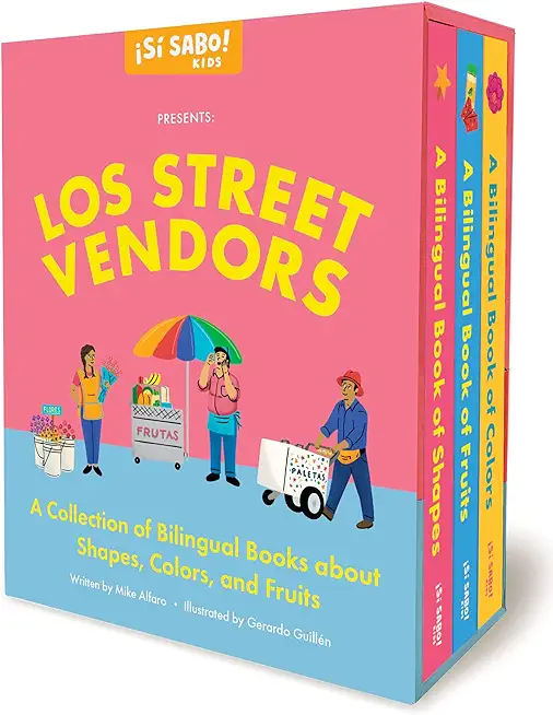 Los Street Vendors: A Collection of Bilingual Books about Shapes, Colors, and Fruits Inspired by Latin American Culture (Libros En EspaÃ±ol