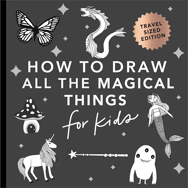 Magical Things: How to Draw Books for Kids with Unicorns, Dragons, Mermaids, and More (Mini)
