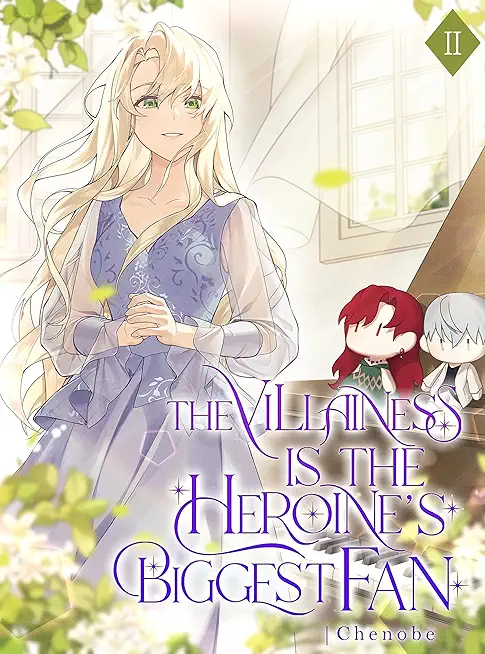 The Villainess is the Heroine's Biggest Fan: Volume II (Light Novel)