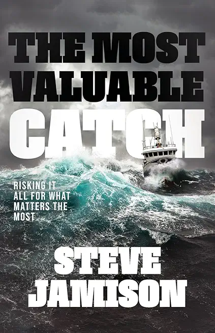 The Most Valuable Catch: Risking It All for What Matters the Most