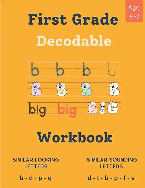 Decodable Workbook for Kids Ages 6 - 7: Dyslexia-Friendly Activities to Improve Reading Skills, Exercises for Decoding Words with Similar Sounds and L