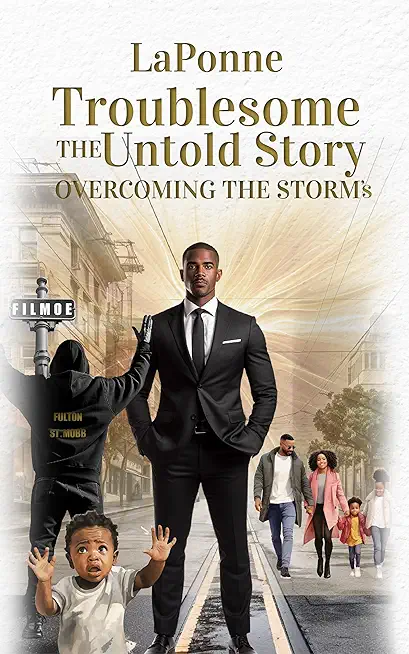 Troublesome the Untold Story: Overcoming the Storm's