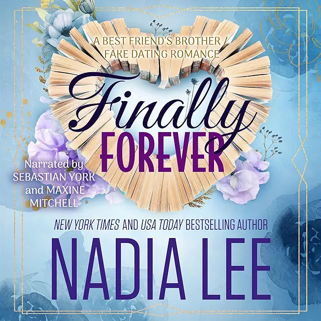 Finally Forever: A Best Friend's Brother / Fake Dating Romance