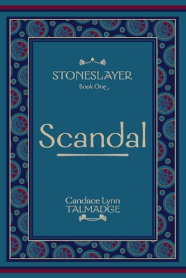 Stoneslayer: Book One Scandal